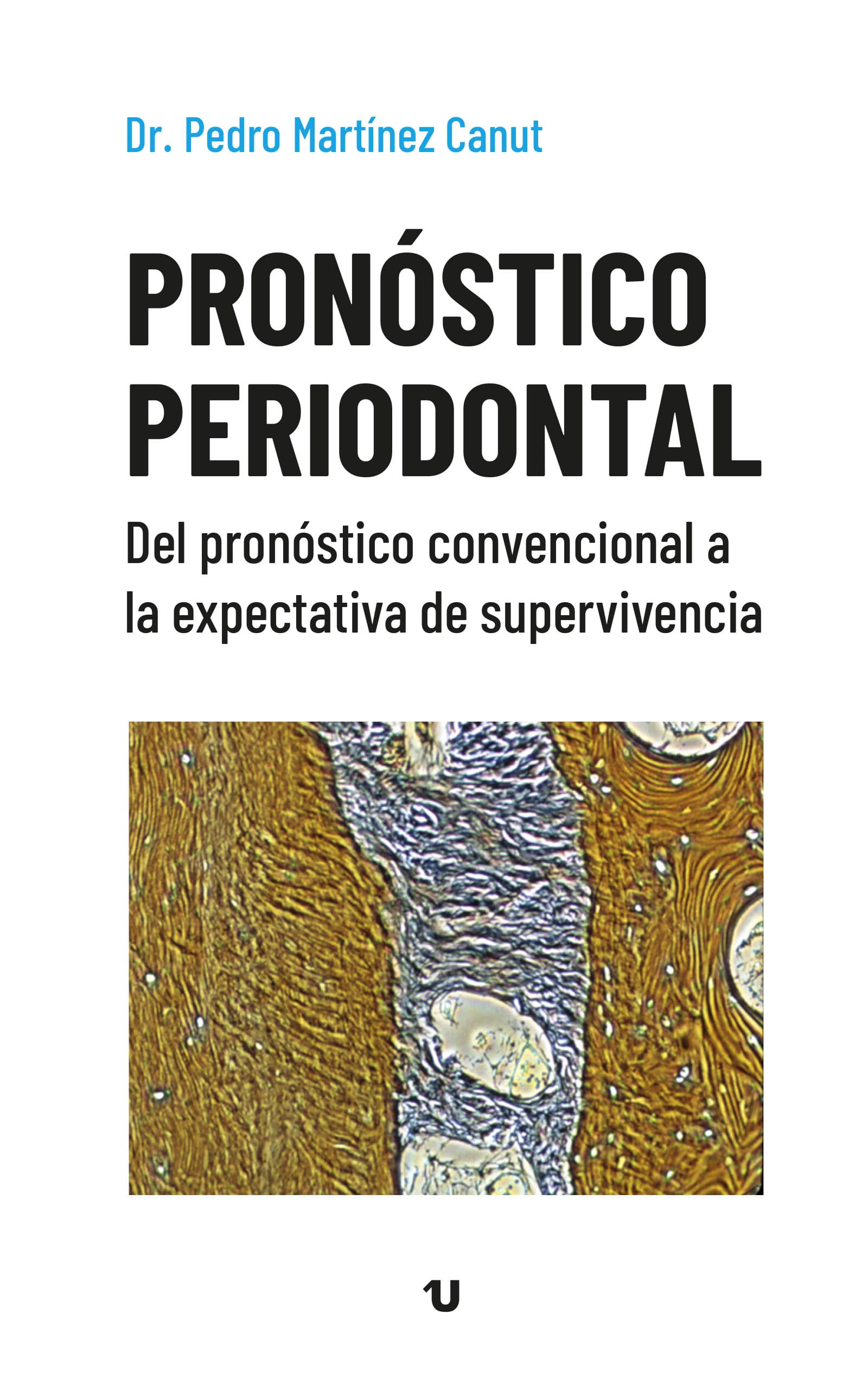 Periodontal prognosis. A comprehensive approach (Ed. UNO)